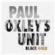 Paul Oxley's Unit - Black Gold